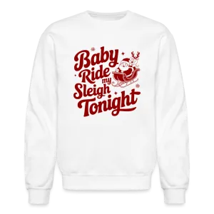 Ride My Sleigh (Naughty Santa) Sweatshirt